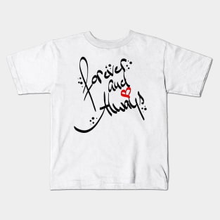 forever and always - für immer und ewig Kids T-Shirt